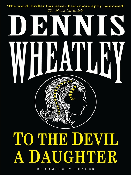 Title details for To the Devil, a Daughter by Dennis Wheatley - Available